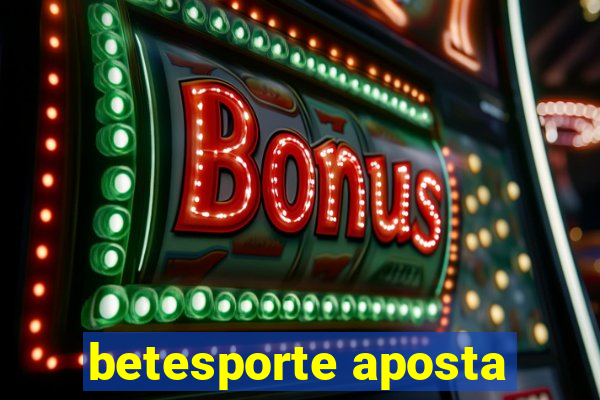 betesporte aposta